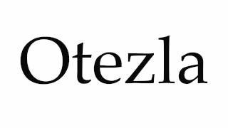 How to Pronounce Otezla [upl. by Hiller]