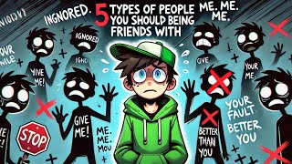 5 Types Of People You Should Stop Being Friends With [upl. by Haya688]