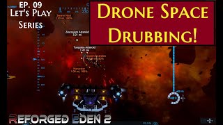 09 Drone Space Drubbing  Reforged Eden 2  Empyrion Galactic [upl. by Jacquetta]