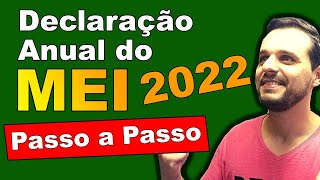 MEI Declaração Anual 2022 O Passo a Passo Completo [upl. by Parsaye137]