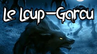 Le LOUPGAROU le mythe de lhomme loup [upl. by Ttessil]