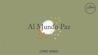 Al Mundo Paz  Lyric Video  Hillsong en Español [upl. by Raddie455]