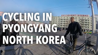 NORTH KOREA  CYCLING THROUGH THE STREETS OF PYONGYANG [upl. by Elodea]