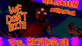 VS Rephrase  WE DONT BITE Halloween Special [upl. by Oehsen]