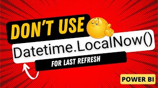 Issue with Last Refresh DateTime in Power BI [upl. by Elbon227]