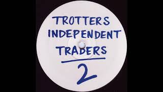 Trotters Independent Traders – Trotters Independent Traders 2 Full EP [upl. by Largent]