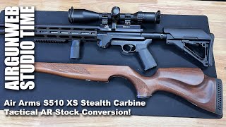 Air Arms S510XS 177 Stealth Carbine Tactical AR Stock Conversion  This is Awesome [upl. by Ydnic328]