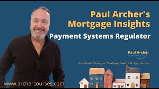 Paul Archers Mortgage Insights  2024 September 23  Payment Systems Regulator [upl. by Avot]