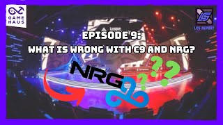 What is Wrong with C9 and NRG  LCS Report 2024 Ep 9 [upl. by Ennairol]