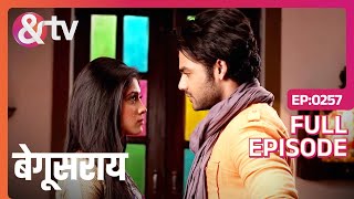 Lakkhan ने Poonam से की प्यार की बातें  Begusarai  Full Episode 257  andtvchannel [upl. by Hairem]