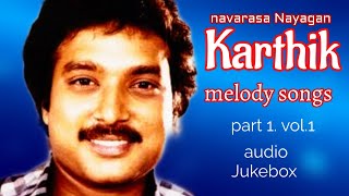 Navarasa Nayagan Karthik melody songs Tamil movie audio songs Jukebox [upl. by Llenhoj]