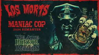 Los Morts  Maniac Cop 2024 Remaster [upl. by Scriven]