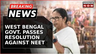 Breaking News  After Tamil Nadu amp Karnataka West Bengal Assembly Passes Resolution Against NEET [upl. by Landrum]