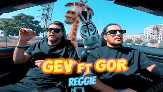 GOR feat GEV  Reggie Պրեմիերա 2023 [upl. by Ahseket]