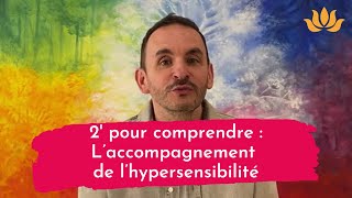 Questce que lAccompagnement de lhypersensibilité [upl. by Rydder]