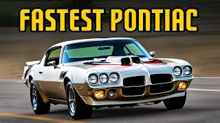 10 FASTEST Pontiac Muscle Cars EVER Made [upl. by Aivatal81]