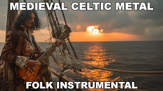 Medieval Celtic Metal 🎵 Upbeat Folk Instrumental [upl. by Llekim]