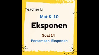 MUDAH Bahas Soal 14 Persamaan Eksponen EKSPONEN Matematika Kelas 10 SMA [upl. by Teador]