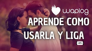 ¿Cómo funciona Waplog 🤔 ¡Aprende como usar esta app y consigue tus matchs 🥰 [upl. by Lemar]