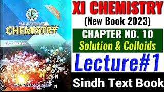 CH10 Solution amp Colloids  Lec1  XI Chemistry  New Book [upl. by Persse966]