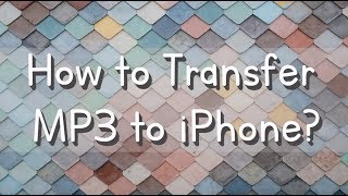 How to Transfer MP3 to iPhone [upl. by Ilan]