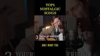 🎶 My TOP5 Nostalgic Songs [upl. by Aurelius835]