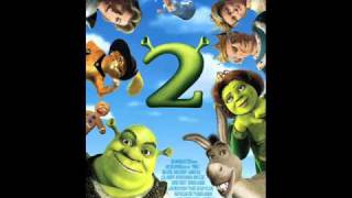 shrek 2 soundtrack 8 [upl. by Htbazile32]