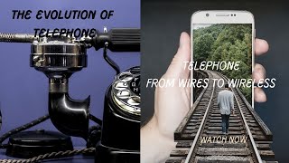 The Evolution of Telephones from wires to wireless [upl. by Danita]