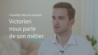 Travailler dans le notariat  Victorien nous parle de son métier [upl. by Ion]