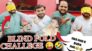 BLIND FOLD CHALLENGE 😜😍  Has has k bura hal 😂🤣 [upl. by Ylas729]