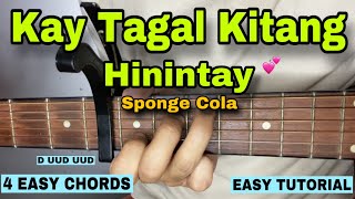 Kay Tagal Kitang Hinintay  Sponge Cola EASY GUITAR TUTORIAL [upl. by Siobhan193]