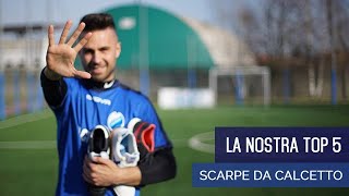 Le 5 migliori scarpe da calcetto [upl. by Asiar]