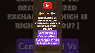 Centralized Vs Decentralized Exchanges Which is Right For You  MemeFi Video Code [upl. by Iggep143]