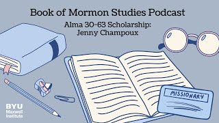 Book of Mormon Studies Podcast Alma with Jennifer Champoux [upl. by Aicilra]