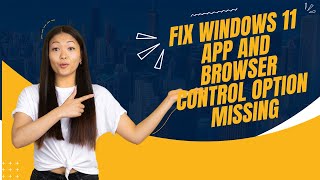 Fix Windows 11 App and Browser Control Option Missing [upl. by Ennayt]