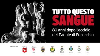 Tutto questo sangue  80 anni dopo leccidio del Padule di Fucecchio [upl. by Fen]