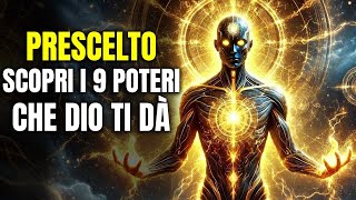 I 9 POTERI DIVINI CHE SOLO GLI ELETTI RICEVONO – SCOPRI I DONI SPIRITUALI CHE [upl. by Dier830]