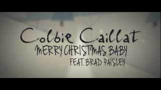 Colbie Caillat  Merry Christmas Baby ft Brad Paisley Lyric Video [upl. by Olwena]