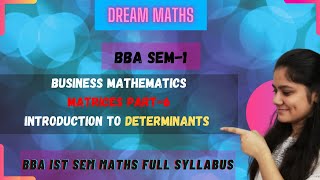 INTRODUCTION TO DETERMINANTS  MATRICES PART6BBA MATHS SEM1 EX 93 [upl. by Conroy]