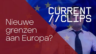 Current Clips  Nieuwe grenzen aan Europa [upl. by Simon]