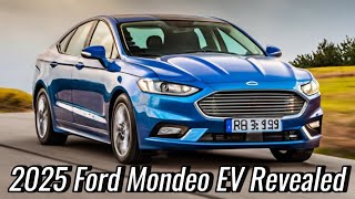 2025 Ford Mondeo EV Revealed  The Revolution Of Ford Industry [upl. by Hackett]