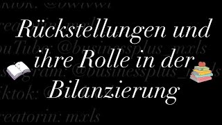 Rückstellungen und ihre Rolle in der Bilanzierung [upl. by Lepley]