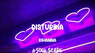 Disturbia  RihannaLyrics [upl. by Remde124]