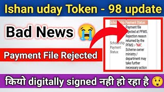 ishan uday payment fille Rejected 😭  आखिर कियो Rejected आया  Token  98 Rejected [upl. by Aramahs362]