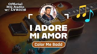 I ADORE MI AMOR Lyrics – Color Me Badd 1991 [upl. by Atter]