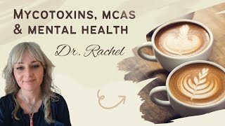 Mycotoxins MCAS amp Mental Health [upl. by Danzig792]