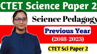 CTET Science Pedagogy 20182023 Previous Year  CTET Science Pedagogy Paper 2  CTET Science Paper 2 [upl. by Ferretti]