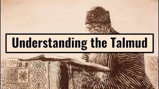 Understanding the Talmud [upl. by Ardnuhsor]