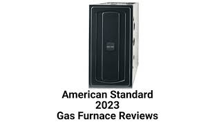 HvacRepairGuy 2023 American Standard Brand Gas Furnace Reviews [upl. by Pelletier521]