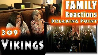 VIKINGS  309  Breaking Point  FAMILY Reactions  Fair Use [upl. by Emina]